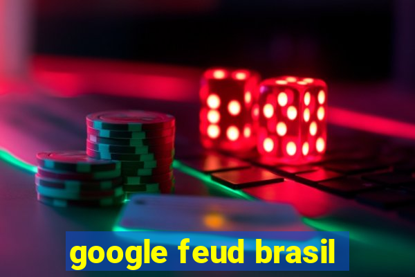 google feud brasil